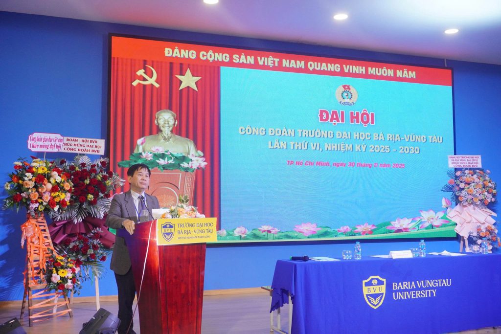 ĐẠI HỘI CÔNG ĐOÀN BVU: HÀNH TRÌNH ĐỔI MỚI, TRÍ TUỆ VÀ ĐỒNG HÀNH VÌ NGƯỜI LAO ĐỘNG