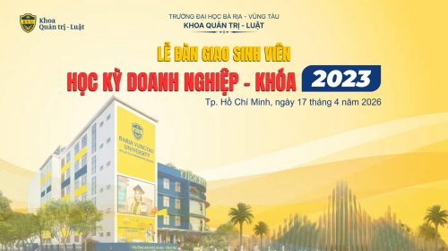 LỄ BÀN GIAO SINH VIÊN – HỌC KỲ DOANH NGHIỆP KHÓA 2023 Khoa Quản trị – Luật