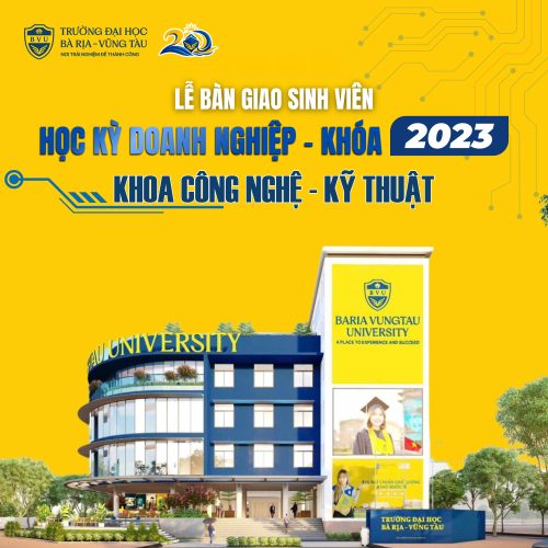 Lễ bàn giao Sinh viên tham gia Học kỳ Doanh nghiệp Khóa 2023 – Khoa Công nghệ – Kỹ thuật (BVU)