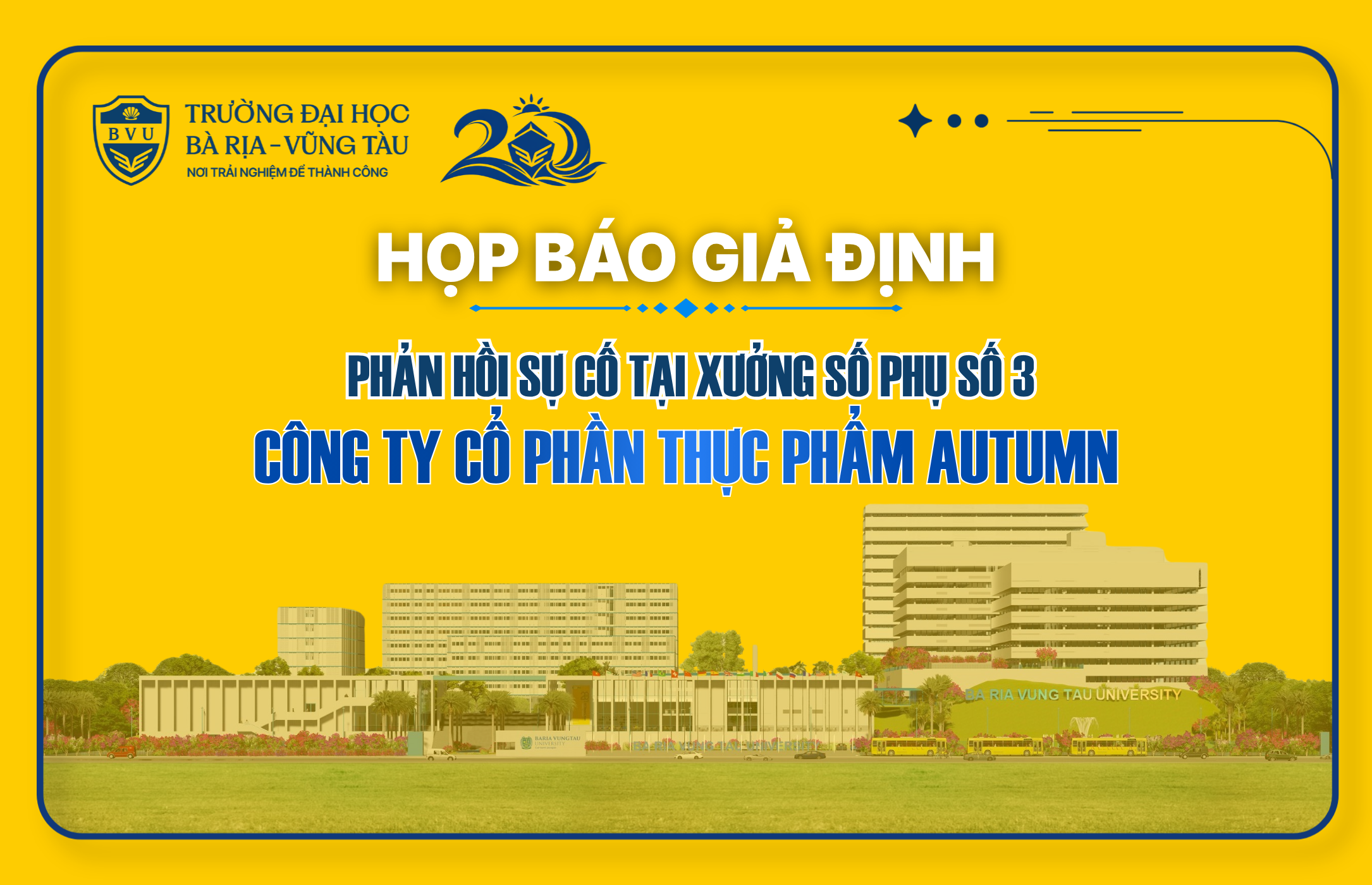 [HỌP BÁO GIẢ ĐỊNH] – PHẢN HỒI SỰ CỐ TẠI XƯỞNG SỐ PHỤ SỐ 3 – CÔNG TY CỔ PHẦN THỰC PHẨM AUTUMN