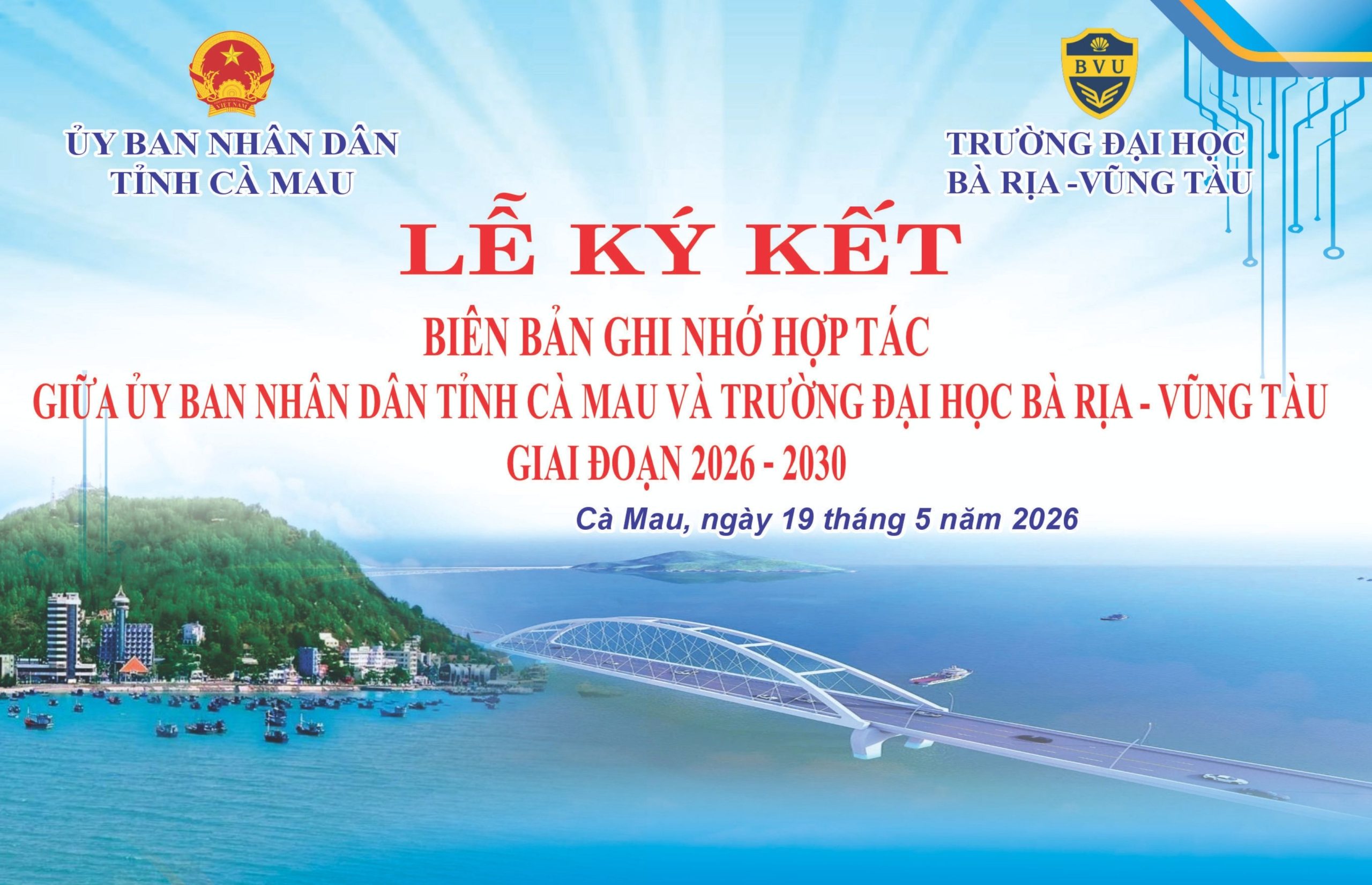 LỄ KÝ KẾT BIÊN BẢN GHI NHỚ HỢP TÁC GIỮA UBND TỈNH CÀ MAU VÀ TRƯỜNG ĐẠI HỌC BÀ RỊA – VŨNG TÀU