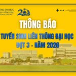 THÔNG BÁO TUYỂN SINH LIÊN THÔNG ĐẠI HỌC ĐỢT 03 NĂM 2026