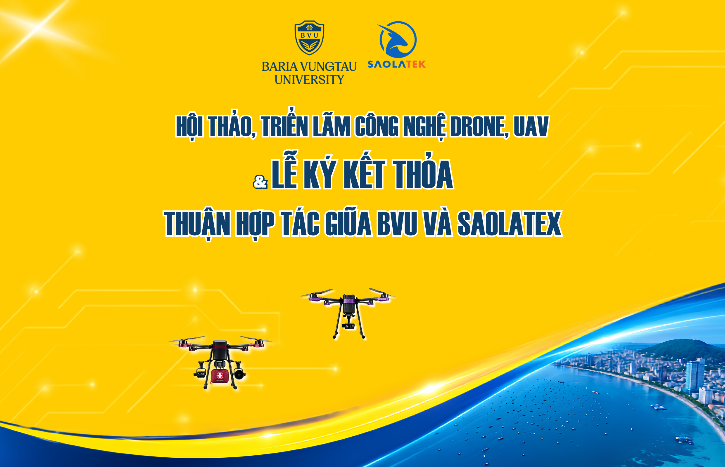 HỘI THẢO, TRIỂN LÃM CÔNG NGHỆ DRONE, UAV VÀ LỄ KÝ KẾT THỎA THUẬN HỢP TÁC GIỮA BVU VÀ SAOLATEK
