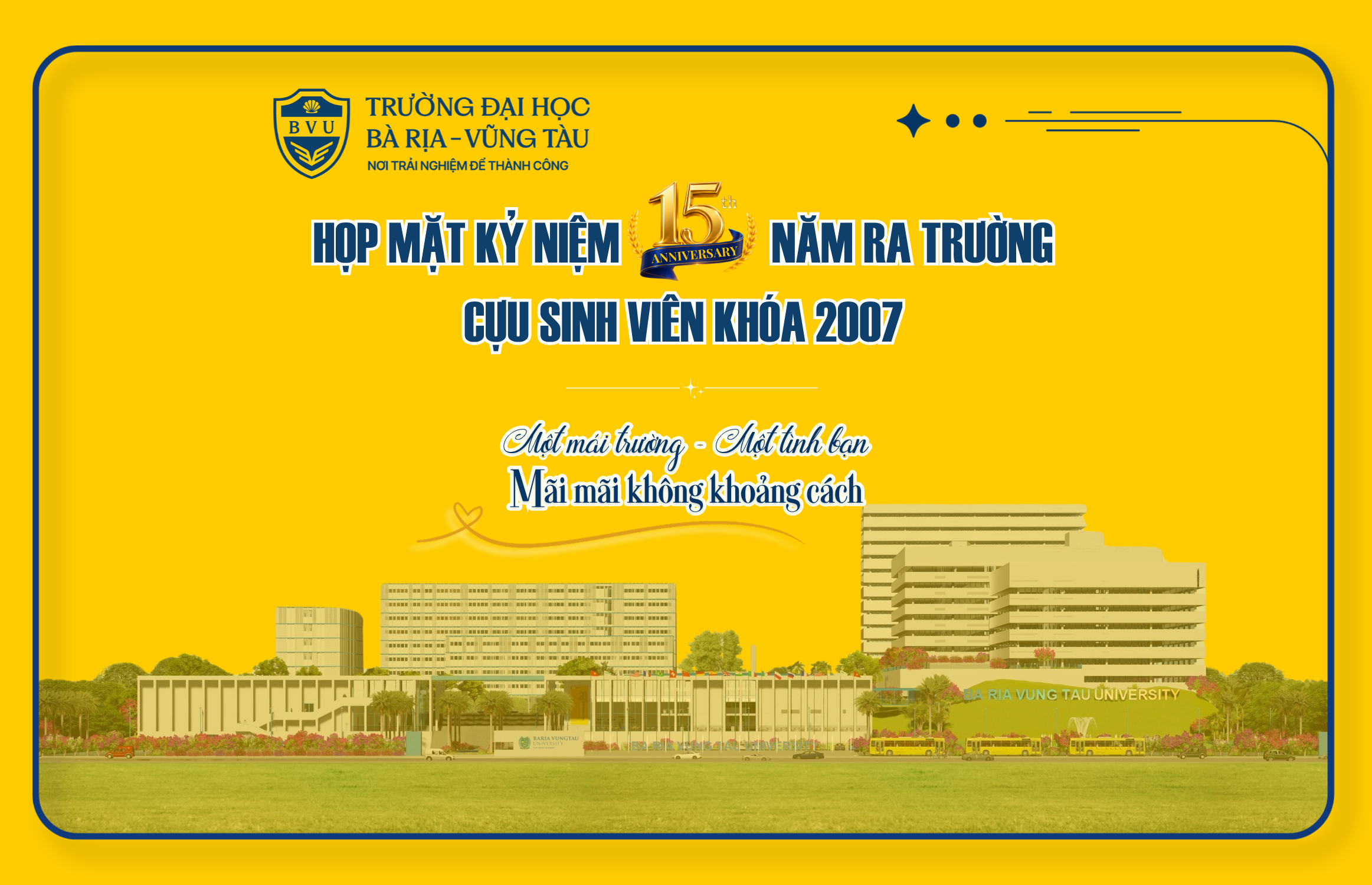 HỌP MẶT KỶ NIỆM 15 NĂM RA TRƯỜNG – CỰU SINH VIÊN KHÓA 2007