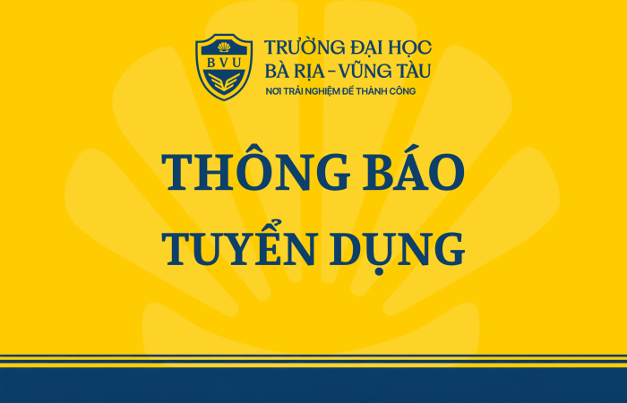 TRƯỜNG ĐẠI HỌC BÀ RỊA – VŨNG TÀU TUYỂN DỤNG GIẢNG VIÊN