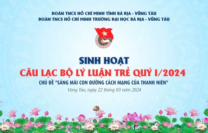 SINH HOẠT CÂU LẠC BỘ LÝ LUẬN TRẺ QUÝ I/2024: “SÁNG MÃI CON ĐƯỜNG CÁCH MẠNG CỦA THANH NIÊN”