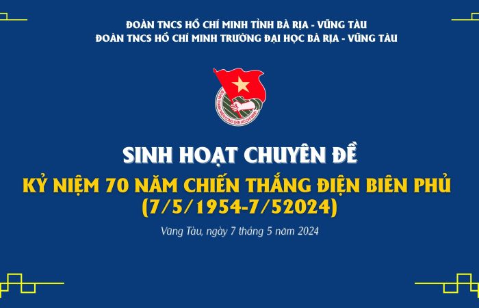 SINH HOẠT CHUYÊN ĐỀ “70 NĂM ĐIỆN BIÊN PHỦ – TINH THẦN BẤT KHUẤT VẪN MÃI SÁNG NGỜI”