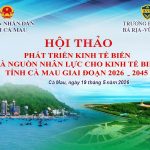 BVU cùng những chuyên gia hàng đầu “hiến kế” phát triển Kinh tế biển – Logistics tỉnh Cà Mau