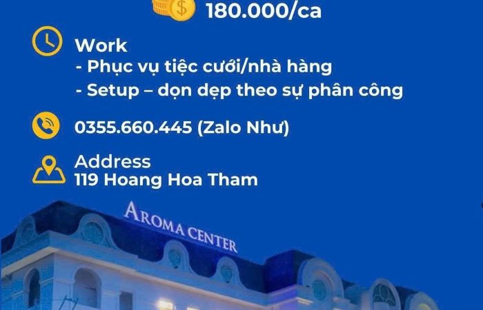 [Tuyển gấp] nhân viên phục vụ Nhà hàng tiệc cưới Aroma Center – 119 Hoàng Hoa Thám